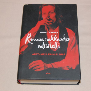 Martti Anhava Romua rakkauden valtatiellä - Arto Mellerin elämä